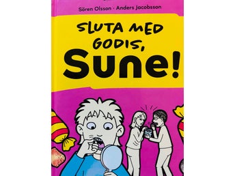 Sluta med godis, Sune! av Sören Olsson och Anders Jacobsson, 2026, helt ny