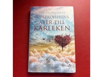 SUPERCOHERENCE; ÅTER TILL KÄRLEKEN Thrity Engineer 2013