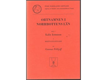 Ortnamnen i Norrbottens län Del 7 Kalix kommun, A Bebyggelsenamn