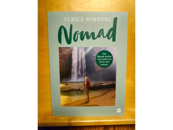 Nomad - den läkande kraften i att vandra, Ulrica Norberg