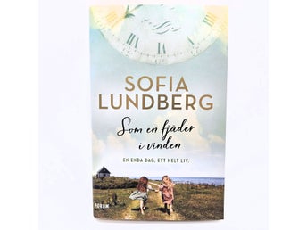 Som en fjäder i vinden - Sofia Lundberg