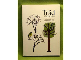 Träd i Stockholm en guide till stadens träd och om deras betydelse för vår miljö