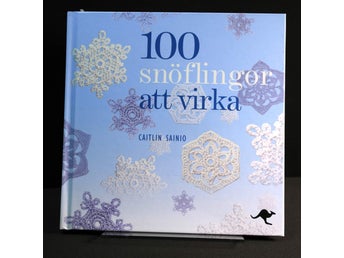 Caitlin Sainio - 100 snöflingor att virka