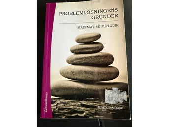 Problemlösningens Grunder - Matematisk av Henrik Petersson, 2016