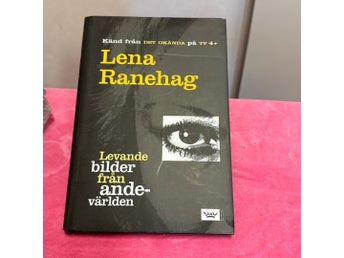 Levande bilder från andevärlden av Lena Ranehag, 2007