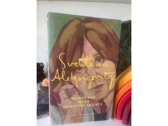 Kriget har inget kvinnligt ansikte av Svetlana Aleksijevitj, 2015