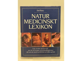 Naturmedicinskt lexikon – 140 terapier alternativmedicin
