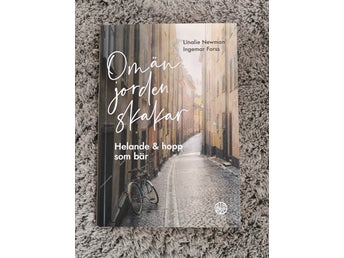 Om än jorden skakar - Helande & hopp som bär - Linalie Newman, Ingemar Forss
