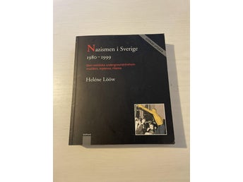 Nazismen i Sverige 1980-1999 den rasistiska undergroundrörelsen: musiken, mytern