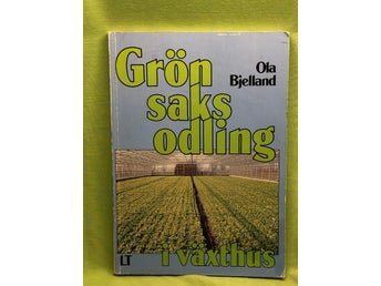 Grönsaksodling i växthus / Bjelland, Ola