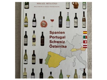 Spanien, Portugal, Schweiz, Österrike - En Värld Av Vin - Mikael Mölstad