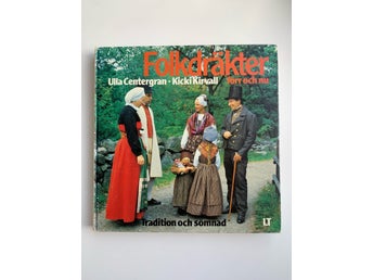 Folkdräkter förr & nu | Centergran & Kirvall | 1986