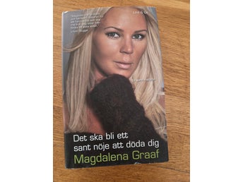 Det ska bli ett sant nöje att döda dig - Magdalena Graaf - 2008