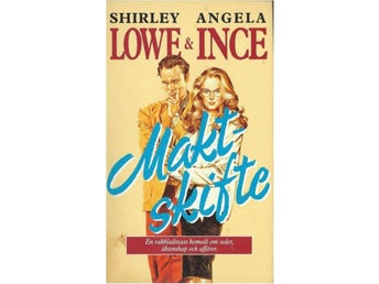 MAKT SKIFTE -SHIRLEY LOWE & ANGELA INCE