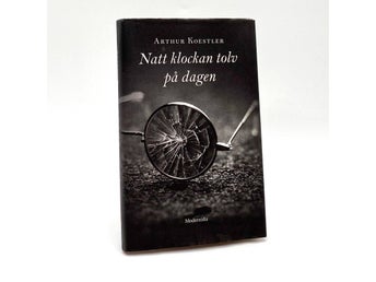 Natt klockan 12 på dagen av Arthur Koestler