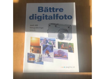 Bättre digitalfoto med rätt fotograferingsteknik