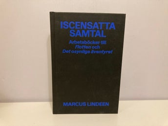 Iscensatta Samtal - Marcus Lindeen - 2024 - Inbunden