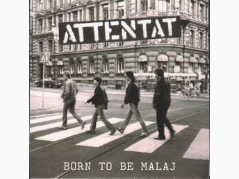 洋楽 ATTENTAT born to be malaj Attentat - Born To Be Malaj / Svarta Fåret | Köp på Tradera