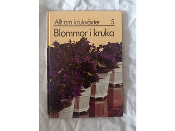 Allt om krukväxter: Blommor i kruka, 1978