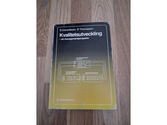 Kvalitetsutveckling - ett managementperspektiv av B Edvardsson B Thomasson