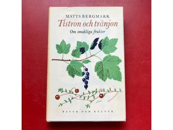 TISTRON OCH TRÄNJON Om smakliga frukter Matts Bergmark 1963