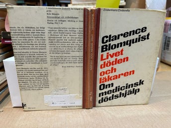 Livet, döden och läkaren, om medicinsk dödshjälp av Clarence Blomquist, SM
