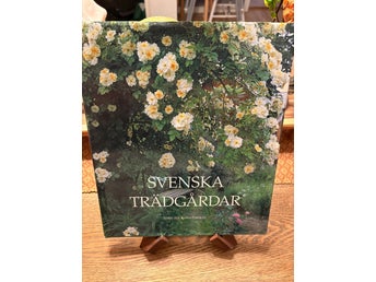 SVENSKA TRÄDGÅRDAR Natur och kultur/Fakta ek.