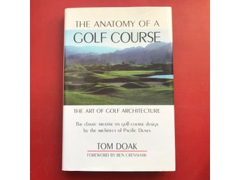 THE ANATOMY OF A GOLF COURSE Tom Doak 1992