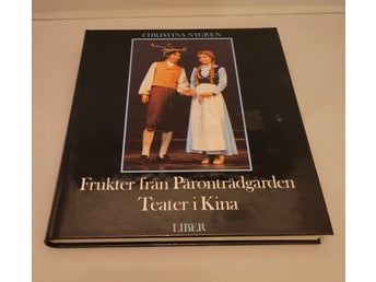 Frukter från Päronträdgården Teater i Kina av Christina Nygren, 1986