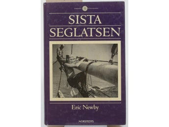 Sista seglatsen / av Eric Newby ; översättning från författarens manuskript av S