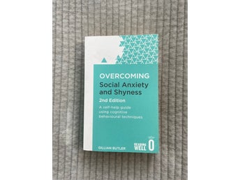 Overcoming social anxiety and shyness, 2nd edition by Gillian Butler