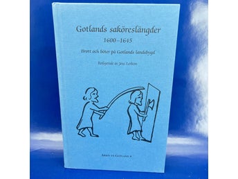 Gotlands saköreslängder 1600-1645 av Jens Lerbom, 2007