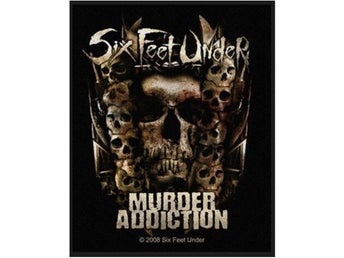 SIX FEET UNDER - MURDER ADDICTION. Tygmärke Officiellt från 2008