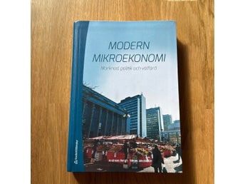 Modern mikroekonomi : marknad, politik och välfärd (4e upplagan)