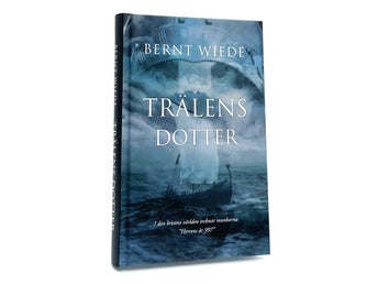 Vikingadotter del 1: Trälens dotter av Bernt Wiede (inbunden)