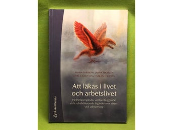 Att läkas i livet och arbetslivet / Eriksson, Mimmi