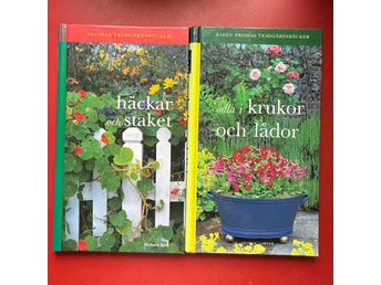 HÄCKAR OCH STAKET Richard Bird + ODLA I KRUKOR OCH LÅDOR George Carter