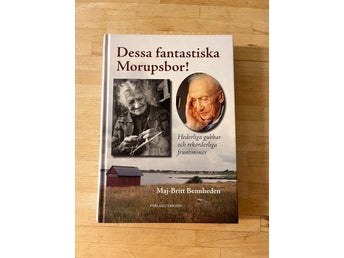 Dessa fantastiska Morupsbor - Maj-Britt Bennheden, 2007