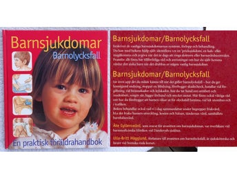 Barnsjukdomar, barnolycksfall – en praktisk föräldrahandbok