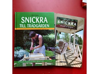 SNICKRA TILL TRÄDGÅRDEN + SNICKRA TILL TOMT OCH TRÄDGÅRD