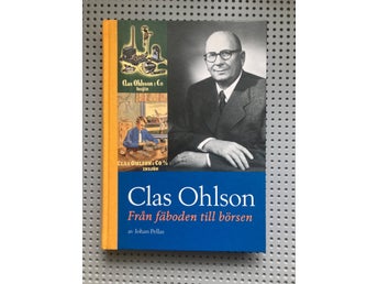 Clas Ohlson: Från fäboden till börsen av Johan Pellas, 2006