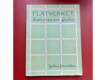 FLÄTVERKET Drömmen om staden Julius Järnåker 1955