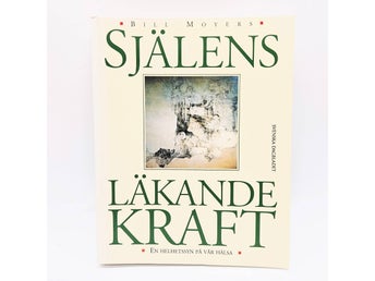 Själens läkande kraft: en helhetssyn på vår hälsa - Bill Moyers