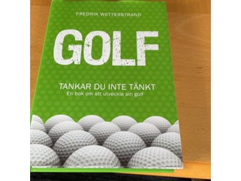 Golf: Tankar du inte tänkt av Fredrik Wetterstrand