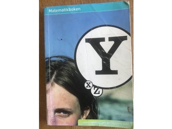 Matematikboken Y - Lennart Undvall, Kristina Johnson, Conny Welén - 2012