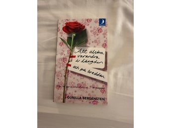 Att älska varandra i längden och på bredden av Gunilla Bergensten, 2009