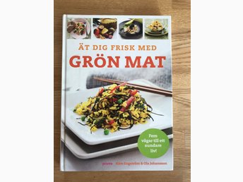 ät dig frisk med grön mat ät dig frisk med grön mat