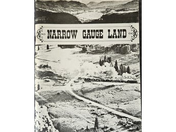 Narrow Gauge Land, redigerad av James S. Eakin