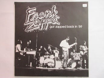 FRANK ZAPPA - GOT ZAPPED BACK IN 69 VINYL LP