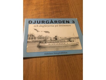 Djurgården 3 och ångfärjorna på Strömmen (Nr 6 i Stiftelsen Skärgårdsbåtens...)